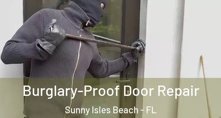  Burglary-Proof Door Repair Sunny Isles Beach - FL
