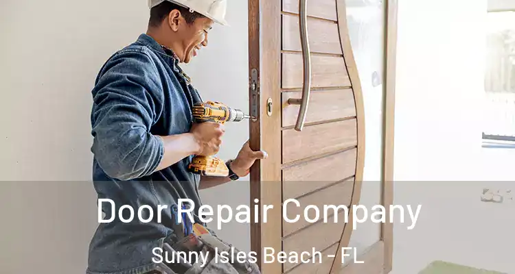  Door Repair Company Sunny Isles Beach - FL