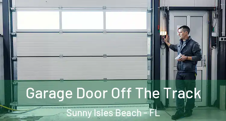  Garage Door Off The Track Sunny Isles Beach - FL