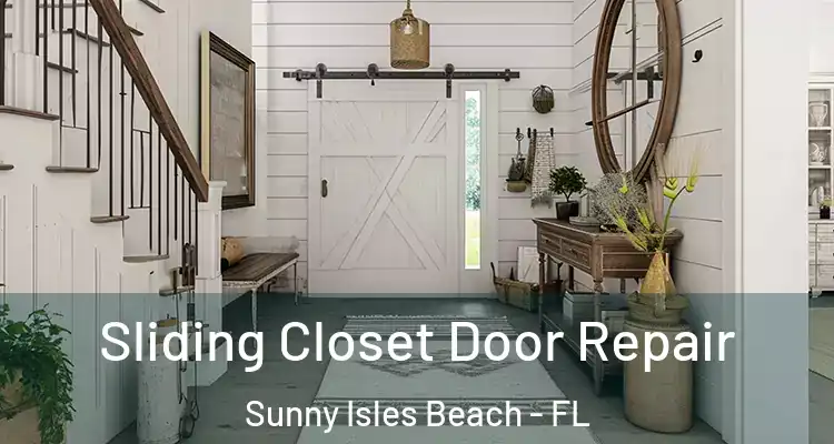  Sliding Closet Door Repair Sunny Isles Beach - FL