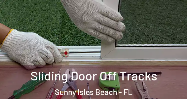  Sliding Door Off Tracks Sunny Isles Beach - FL