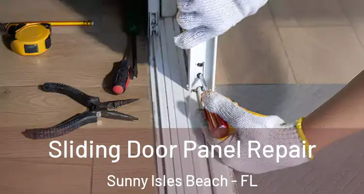  Sliding Door Panel Repair Sunny Isles Beach - FL